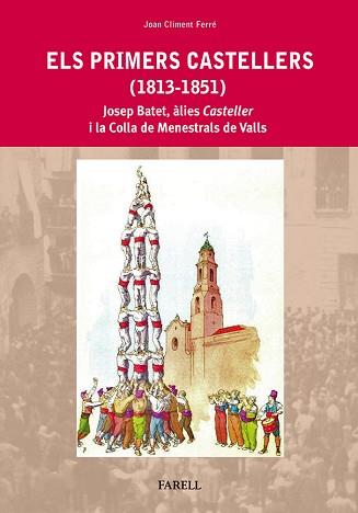 PRIMERS CASTELLERS (1813-1851) | 9788492811472 | CLIMENT FERRE, JOAN | Llibreria Aqualata | Comprar llibres en català i castellà online | Comprar llibres Igualada