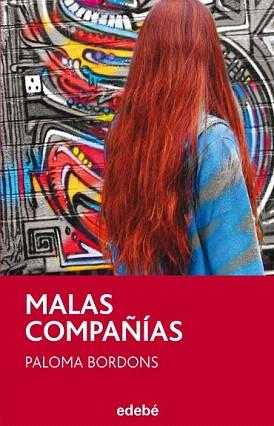 MALAS COMPAÑÍAS | 9788468312484 | BORDONS, PALOMA | Llibreria Aqualata | Comprar libros en catalán y castellano online | Comprar libros Igualada