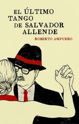 ÚLTIMO TANGO DE SALVADOR ALLENDE, EL | 9788401353284 | AMPUERO, ROBERTO | Llibreria Aqualata | Comprar llibres en català i castellà online | Comprar llibres Igualada