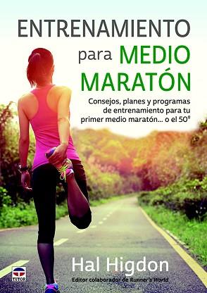 ENTRENAMIENTO PARA MEDIO MARATÓN | 9788416676194 | HIGDON, HAL | Llibreria Aqualata | Comprar llibres en català i castellà online | Comprar llibres Igualada