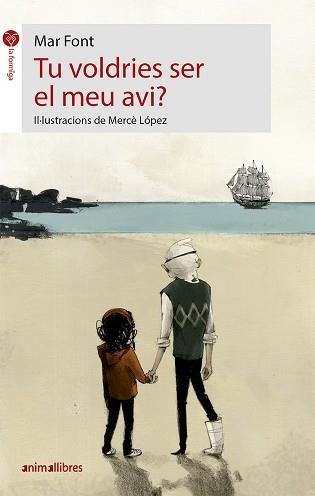 TU VOLDRIES SER EL MEU AVI? | 9788417599089 | FONT CORTADELLES, MAR | Llibreria Aqualata | Comprar llibres en català i castellà online | Comprar llibres Igualada