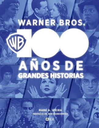 WARNER BROS.: 100 AÑOS DE GRANDES HISTORIAS | 9788419920973 | VIEIRA, MARK A. | Llibreria Aqualata | Comprar llibres en català i castellà online | Comprar llibres Igualada