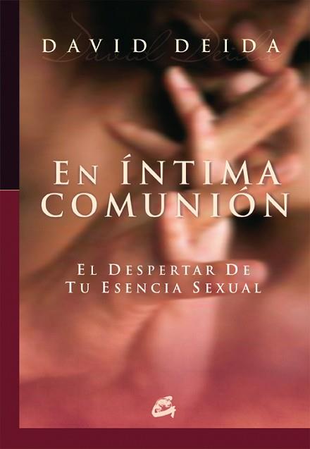 EN ÍNTIMA COMUNIÓN | 9788484451655 | DEIDA, DAVID | Llibreria Aqualata | Comprar llibres en català i castellà online | Comprar llibres Igualada