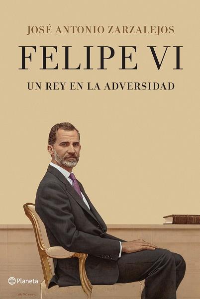 FELIPE VI. UN REY EN LA ADVERSIDAD | 9788408241331 | ZARZALEJOS, JOSÉ ANTONIO | Llibreria Aqualata | Comprar llibres en català i castellà online | Comprar llibres Igualada