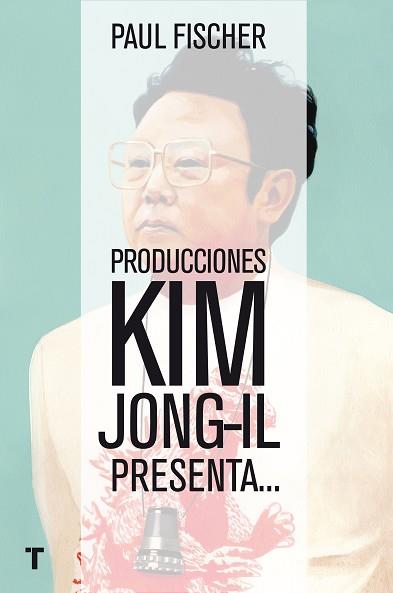 PRODUCCIONES KIM JONG-IL PRESENTA... | 9788416354368 | FISCHER, PAUL | Llibreria Aqualata | Comprar llibres en català i castellà online | Comprar llibres Igualada