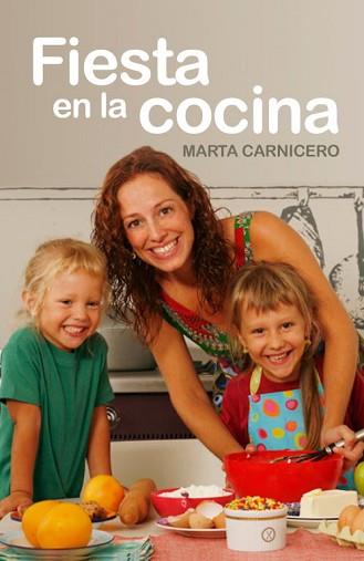 FIESTA EN LA COCINA - CUINA AMB NENS - | 9788401379949 | CARNICERO, MARTA | Llibreria Aqualata | Comprar llibres en català i castellà online | Comprar llibres Igualada