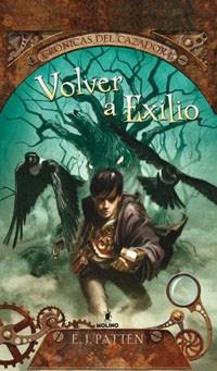 VOLVER A EXILIO. CRÓNICAS DEL CAZADOR I | 9788427203136 | JAMES PATTEN, ERIC | Llibreria Aqualata | Comprar llibres en català i castellà online | Comprar llibres Igualada