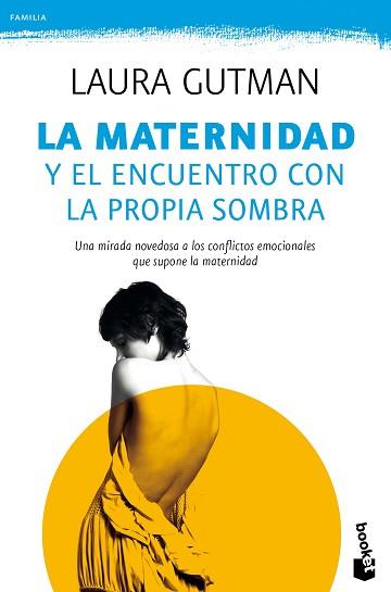 MATERNIDAD Y EL ENCUENTRO CON LA PROPIA SOMBRA, LA | 9788408165828 | GUTMAN, LAURA | Llibreria Aqualata | Comprar llibres en català i castellà online | Comprar llibres Igualada