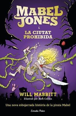 MABEL JONES 2. MABEL JONES I LA CIUTAT PROHIBIDA | 9788491371878 | MABBITT, WILL | Llibreria Aqualata | Comprar llibres en català i castellà online | Comprar llibres Igualada