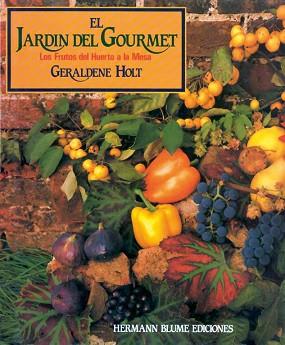 JARDIN DEL GOURMET, EL | 9788487756092 | Holt, Geraldene | Llibreria Aqualata | Comprar llibres en català i castellà online | Comprar llibres Igualada