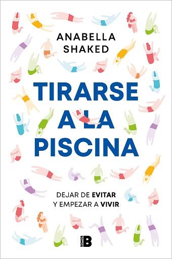 TIRARSE A LA PISCINA | 9788466677035 | SHAKED, ANABELLA | Llibreria Aqualata | Comprar libros en catalán y castellano online | Comprar libros Igualada