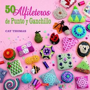 50 ALFILETEROS DE PUNTO Y GANCHILLO | 9788498744156 | THOMAS, CAT | Llibreria Aqualata | Comprar llibres en català i castellà online | Comprar llibres Igualada