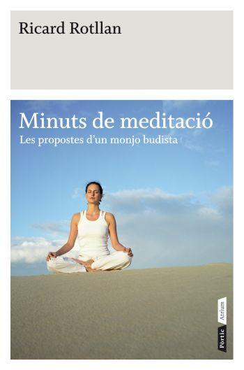 MINUTS DE MEDITACIO (ATRIUM 6) | 9788498091519 | ROTLLAN, RICARDO | Llibreria Aqualata | Comprar libros en catalán y castellano online | Comprar libros Igualada