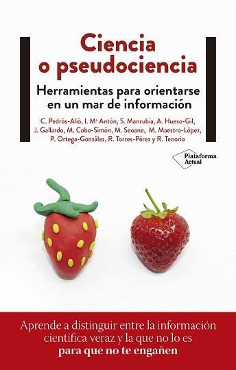 CIENCIA O PSEUDOCIENCIA | 9788418927300 | PEDRÓS, CARLOS/ANTÓN, INÉS Mª/MANRUBIA, SUSANNA/HUESO, MARÍA DE LOS ÁNGELES/GALLARDO, JOSÉ/COBO, MAR | Llibreria Aqualata | Comprar llibres en català i castellà online | Comprar llibres Igualada