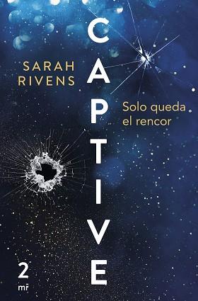 CAPTIVE: SOLO QUEDA EL RENCOR | 9788427053021 | RIVENS, SARAH | Llibreria Aqualata | Comprar llibres en català i castellà online | Comprar llibres Igualada