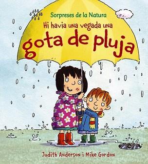 HI HAVIA UNA VEGADA UNA GOTA DE PLUJA | 9788448926175 | ANDERSON, JUDITH / GORDON, MIKE | Llibreria Aqualata | Comprar llibres en català i castellà online | Comprar llibres Igualada