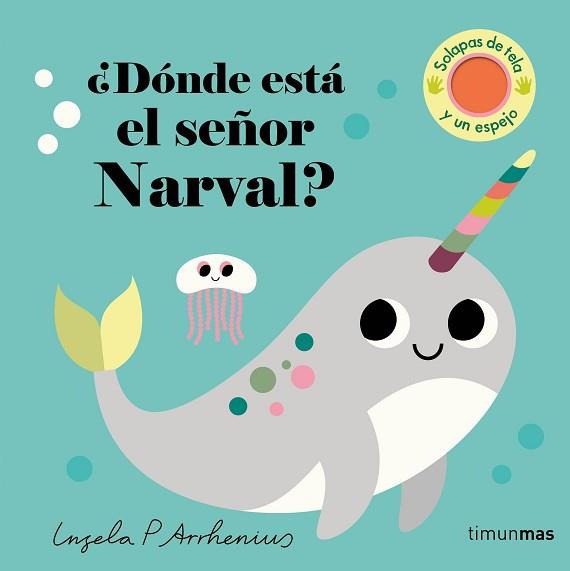 DÓNDE ESTÁ EL SEÑOR NARVAL? | 9788408279945 | ARRHENIUS, INGELA P. | Llibreria Aqualata | Comprar llibres en català i castellà online | Comprar llibres Igualada