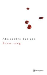 SENSE SANG (ALES ESTESES 153) | 9788482644585 | BARICCO, ALESSANDRO | Llibreria Aqualata | Comprar llibres en català i castellà online | Comprar llibres Igualada