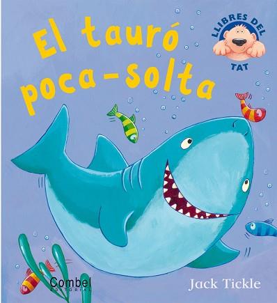 TAURO POCA-SOLTA, EL (LLIBRES DEL TAT) | 9788478641093 | TICKLE, JACK | Llibreria Aqualata | Comprar llibres en català i castellà online | Comprar llibres Igualada