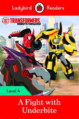 TRANSFORMERS. A FIGHT WITH UNDERBITE . LADYBIRD READERS 4 | 9780241298909 | TEAM LADYBIRD READERS | Llibreria Aqualata | Comprar llibres en català i castellà online | Comprar llibres Igualada