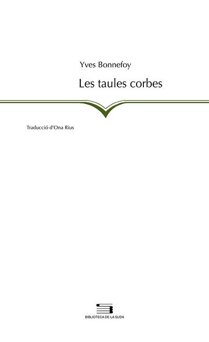 TAULES CORBES, LES (BIBLIOTECA DE LA SUDA 92) | 9788497793650 | BONNEFOY, YVES | Llibreria Aqualata | Comprar libros en catalán y castellano online | Comprar libros Igualada