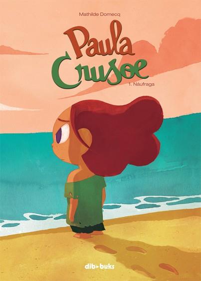 PAULA CRUSOE 1 | 9788415850946 | DOMECQ, MATHILDE | Llibreria Aqualata | Comprar llibres en català i castellà online | Comprar llibres Igualada