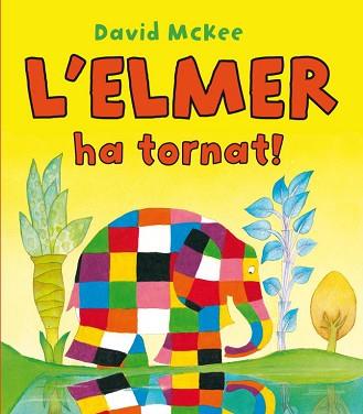 ELMER HA TORNAT, L' (ALBUM IL·LUSTRAT) | 9788448832209 | MCKEE, DAVID | Llibreria Aqualata | Comprar llibres en català i castellà online | Comprar llibres Igualada