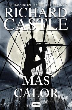 MÁS CALOR (SERIE CASTLE 8) | 9788491290506 | CASTLE,  RICHARD | Llibreria Aqualata | Comprar llibres en català i castellà online | Comprar llibres Igualada