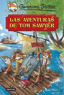 GERONIMO STILTON - LAS AVENTURAS DE TOM SAWYER | 9788408119371 | GERONIMO STILTON | Llibreria Aqualata | Comprar llibres en català i castellà online | Comprar llibres Igualada