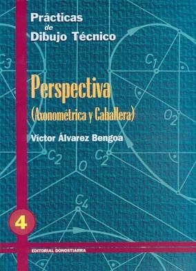 PRACTICAS DE DIBUJO TÉCNICO, N. 4 : PRESPECTIVA | 9788470631245 | ALVAREZ BENGOA, VICTOR | Llibreria Aqualata | Comprar llibres en català i castellà online | Comprar llibres Igualada