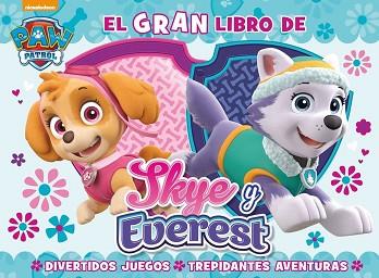 GRAN LIBRO DE SKY Y EVEREST, EL (PAW PATROL - PATRULLA CANINA. LIBRO REGALO) | 9788448847562 | NICKELODEON | Llibreria Aqualata | Comprar llibres en català i castellà online | Comprar llibres Igualada