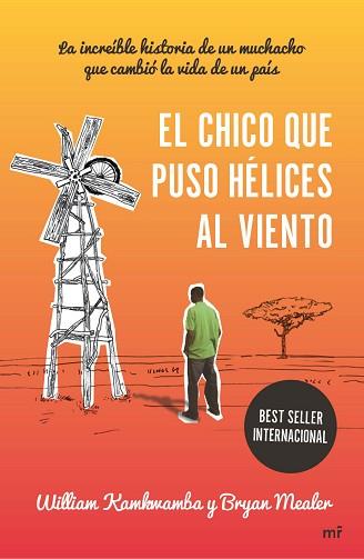 CHICO QUE PUSO HÉLICES AL VIENTO, EL | 9788427040939 | KAMKWAMBA, WILLIAM / MEALER, BRYAN,  | Llibreria Aqualata | Comprar libros en catalán y castellano online | Comprar libros Igualada