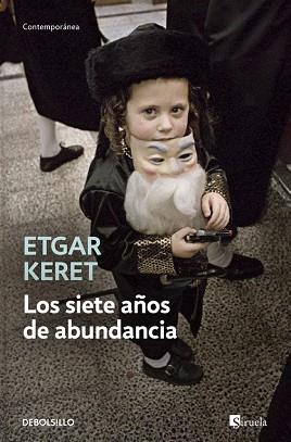 SIETE AÑOS DE ABUNDANCIA, LOS | 9788490623268 | KERET, ETGAR | Llibreria Aqualata | Comprar llibres en català i castellà online | Comprar llibres Igualada