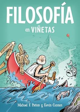 FILOSOFÍA EN VIÑETAS | 9788466342902 | PATTON, MICHAEL F. / CANNON, KEVIN | Llibreria Aqualata | Comprar llibres en català i castellà online | Comprar llibres Igualada