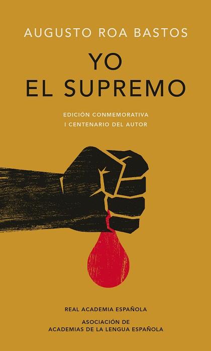 YO EL SUPREMO (EDICIÓN CONMEMORATIVA DE LA RAE Y LA ASALE) | 9788420479774 | ROA BASTOS, AUGUSTO | Llibreria Aqualata | Comprar llibres en català i castellà online | Comprar llibres Igualada