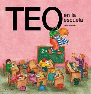 TEO EN LA ESCUELA | 9788471763112 | DENOU, VIOLETA | Llibreria Aqualata | Comprar llibres en català i castellà online | Comprar llibres Igualada