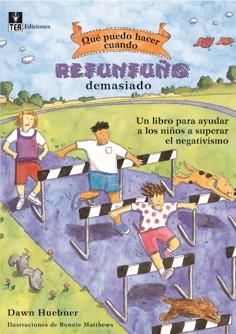 QUE PUEDO HACER CUANDO REFUNFUÑO DEMASIADO | 9788471748461 | HUEBNER, DAWN | Llibreria Aqualata | Comprar llibres en català i castellà online | Comprar llibres Igualada