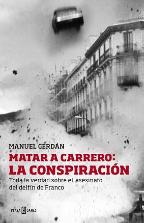 MATAR A CARRERO: LA CONSPIRACIÓN | 9788401346729 | CERDAN, MANUEL | Llibreria Aqualata | Comprar libros en catalán y castellano online | Comprar libros Igualada