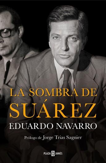 SOMBRA DE SUÁREZ, LA | 9788401347238 | NAVARRO, EDUARDO | Llibreria Aqualata | Comprar libros en catalán y castellano online | Comprar libros Igualada