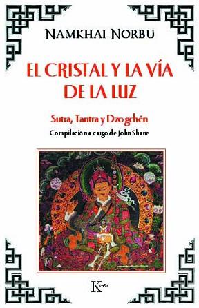 CRISTAL Y LA VIA DE LA LUZ, EL | 9788472453388 | NORBU, NAMKHAI | Llibreria Aqualata | Comprar libros en catalán y castellano online | Comprar libros Igualada