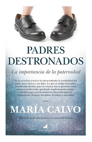 PADRES DESTRONADOS. LA IMPORTANCIA DE LA PATERNIDAD | 9788415943167 | CALVO, MARÍA | Llibreria Aqualata | Comprar llibres en català i castellà online | Comprar llibres Igualada