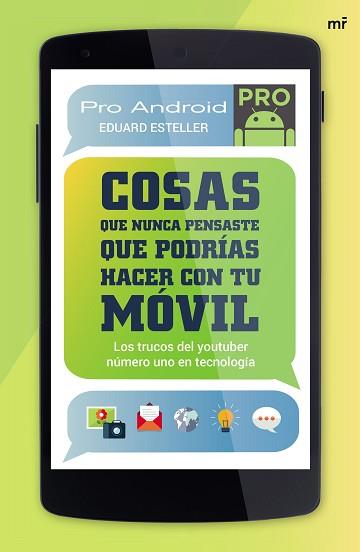 COSAS QUE NUNCA PENSASTE QUE PODRÍAS HACER CON TU MÓVIL | 9788427041585 | ESTELLER, EDUARD  / PROANDROID | Llibreria Aqualata | Comprar llibres en català i castellà online | Comprar llibres Igualada