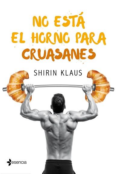 NO ESTÁ EL HORNO PARA CRUASANES | 9788408182597 | KLAUS, SHIRIN | Llibreria Aqualata | Comprar llibres en català i castellà online | Comprar llibres Igualada