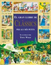 GRAN LLIBRE DE CLASSICS PER ALS MES PETITS, EL | 9788427289208 | WOLF, TONY | Llibreria Aqualata | Comprar libros en catalán y castellano online | Comprar libros Igualada