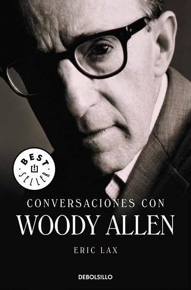 CONVERSACIONES CON WOODY ALLEN (BESTSELLER 796) | 9788499080000 | LAX, ERIC | Llibreria Aqualata | Comprar libros en catalán y castellano online | Comprar libros Igualada