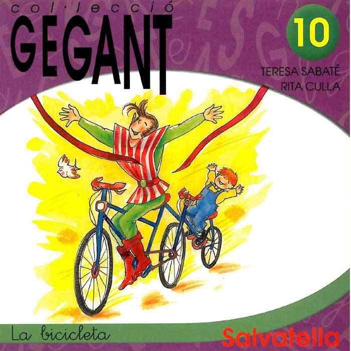 BICICLETA, LA (GEGANT 10) | 9788484121336 | SABATE, TERESA / CULLA, RITA | Llibreria Aqualata | Comprar llibres en català i castellà online | Comprar llibres Igualada