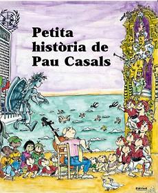 PETITA HISTÒRIA DE PAU CASALS | 9788483346754 | GUMÍ, ALBERT | Llibreria Aqualata | Comprar libros en catalán y castellano online | Comprar libros Igualada