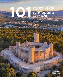 101 CASTILLOS DE ESPAÑA SORPRENDENTES | 9788491586920 | GUZMÁN SILVA, ANDRÉS | Llibreria Aqualata | Comprar libros en catalán y castellano online | Comprar libros Igualada