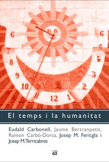 TEMPS I LA HUMANITAT, EL (A L'ABAST 380) - IPE UN ALTRE ISBN | 9788429752816 | CARBONELL, EUDALD I D' ALTRES | Llibreria Aqualata | Comprar llibres en català i castellà online | Comprar llibres Igualada