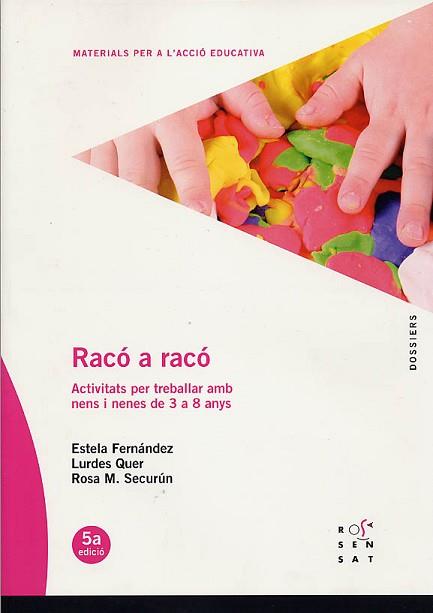 RACO A RACO.ACTIVITATS PER TREBALLAR AMB NENS DE 3(DOSSIERS) | 9788489149090 | FERNANDEZ, ESTELA | Llibreria Aqualata | Comprar llibres en català i castellà online | Comprar llibres Igualada